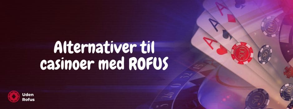 spil casino uden om rofus
